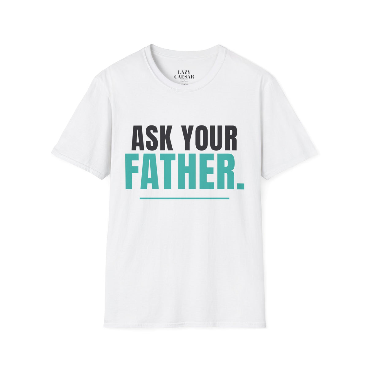 White · Ask Your Father. · front