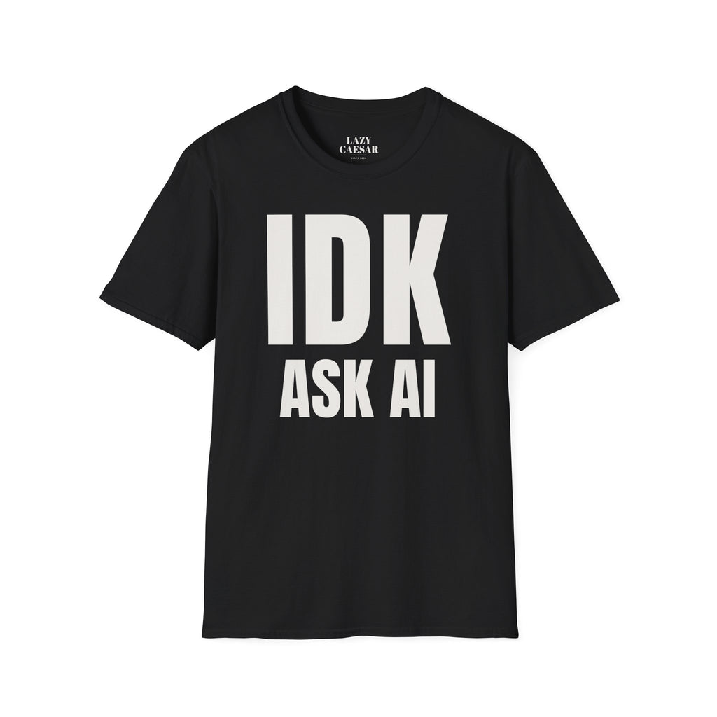 Black · IDK, Ask AI. · front