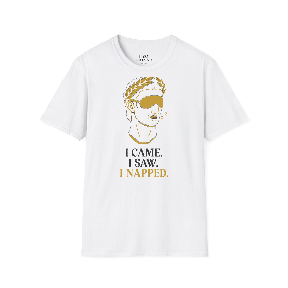 White · I Came. I Saw. I Napped. · front