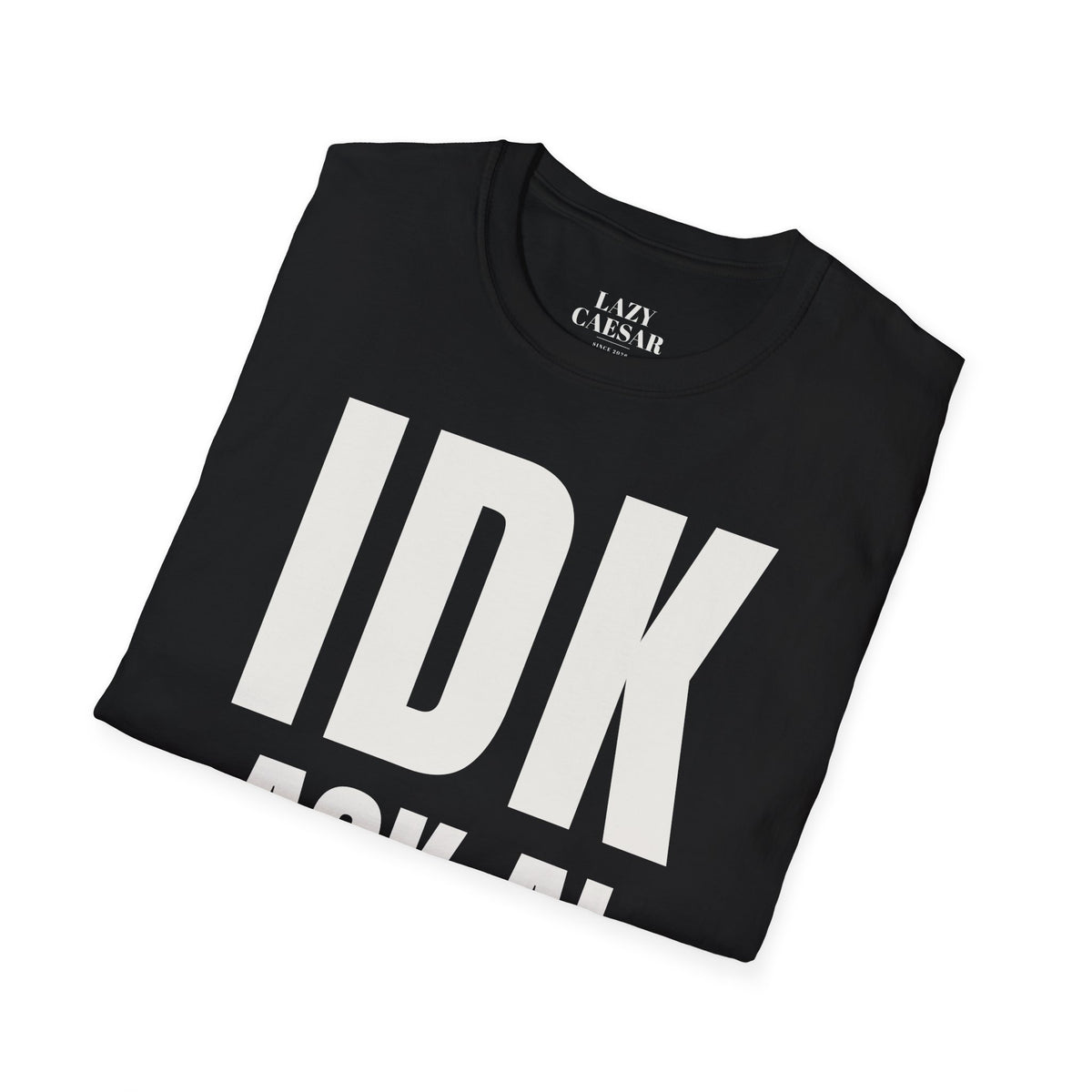 Black · IDK, Ask AI. · folded