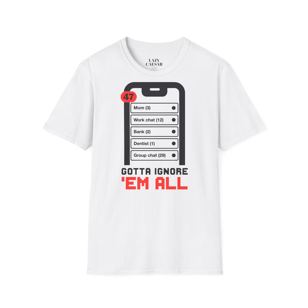 White · Gotta Ignore 'Em All · front