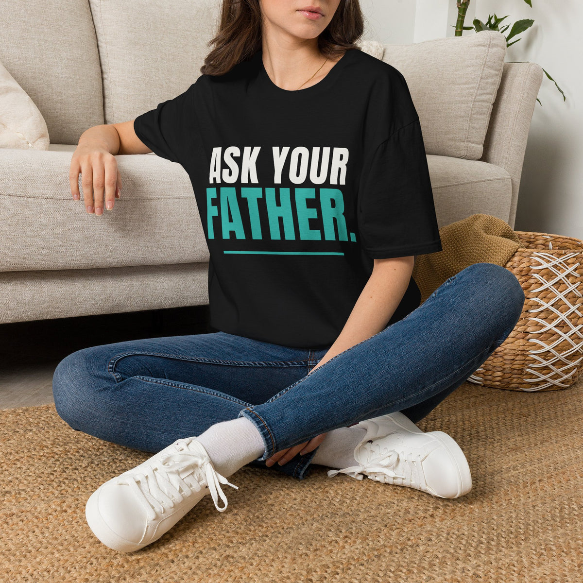 Black · Ask Your Father. · lifestyle