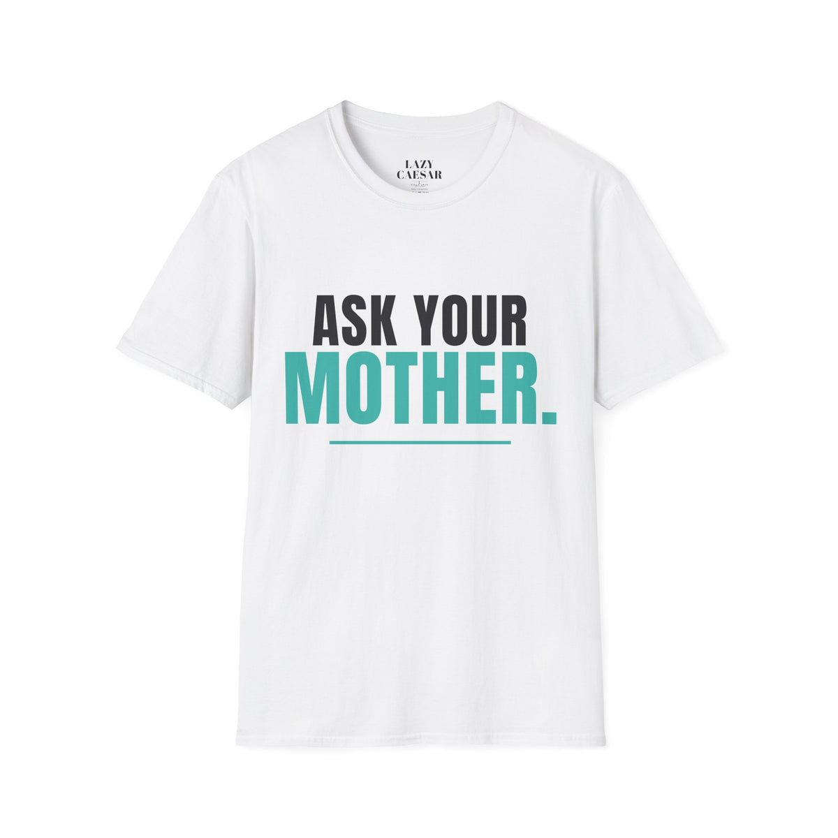 White · Ask Your Mother. · front